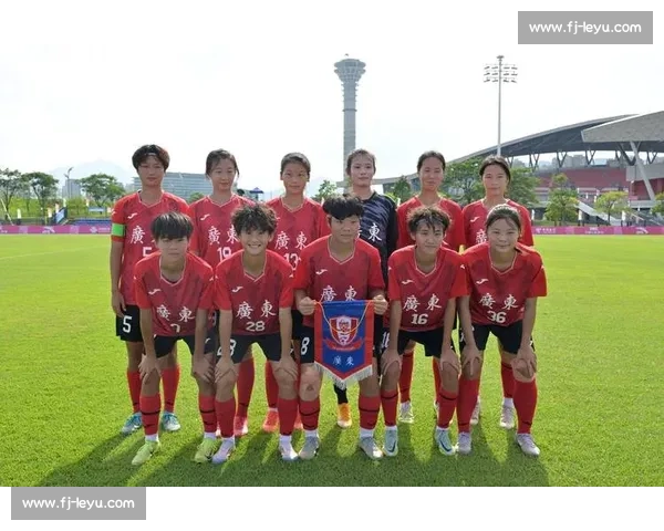 广东 U18 女足 3-1 力克海南 小组赛首胜提振士气