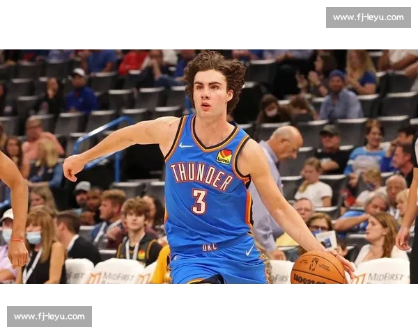 雷霆选秀再出奇招！两铁闸 + 神射手 + 15 号秀，打造未来冠军阵容